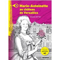 Marie-Antoinette au chateau de Versailles - Livre + MP3
