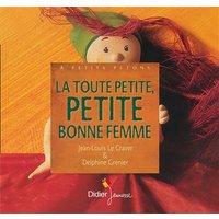 La toute petite, petite bonne femme