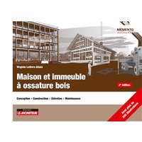 Maison et immeuble à ossature bois - Conception - Construction - Entretien - Maintenance