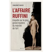 L'affaire Ruffini : enquête sur le plus grand mystère du marché de l'art