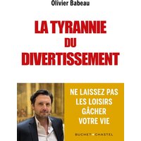 La tyrannie du divertissement : ne laissez pas les loisirs gâcher votre vie et celle de vos enfants