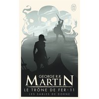 Le trône de fer. Vol. 11. Les sables de Dorne