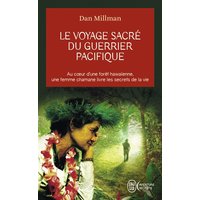 Le voyage sacré du guerrier pacifique : au coeur d'une forêt hawaïenne, une femme chamane livre les secrets de la vie