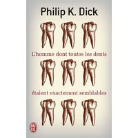 L'homme dont toutes les dents étaient exactement semblables