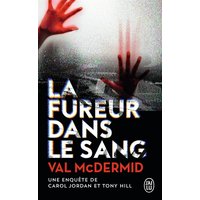 La fureur dans le sang - Une enquête de Carol Jordan et Tony Hill