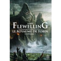 Le royaume de Tobin : l'intégrale. Vol. 1
