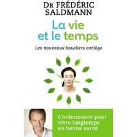 La vie et le temps : les nouveaux boucliers anti-âge