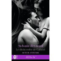 Le divin enfer de Gabriel. Vol. 2. L'extase