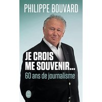 Je crois me souvenir... : 60 ans de journalisme