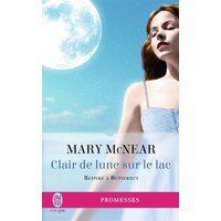 Revivre à Butternut. Vol. 3. Clair de lune sur le lac