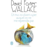 Un truc soi-disant super auquel on ne me reprendra pas