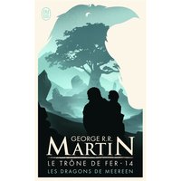 Le trône de fer. Vol. 14. Les dragons de Meereen