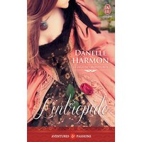 La saga des Montforte. Vol. 3. L'intrépide