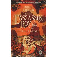 La citadelle des ombres. Le prince bâtard : prélude à L'assassin royal