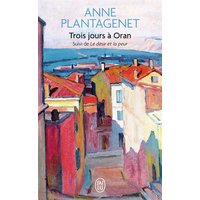 Trois jours à Oran. Le désir et la peur