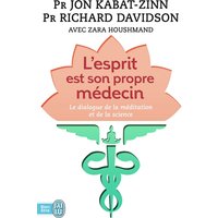 L'esprit est son propre médecin : le dialogue de la méditation et de la science