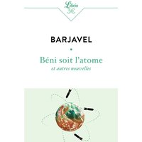 Béni soit l'atome : et autres nouvelles