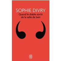 Quand le diable sortit de la salle de bain - Roman improvisé, interruptif et pas sérieux