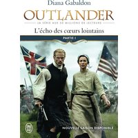 Outlander. Vol. 7. L'écho des coeurs lointains. Vol. 1. Le prix de l'indépendance