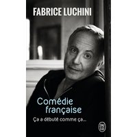 Comédie française : ça a débuté comme ça... : récit