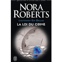 Lieutenant Eve Dallas. Vol. 11. La loi du crime