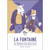 La raison du plus fort : fables choisies