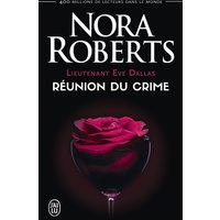 Lieutenant Eve Dallas. Vol. 14. Réunion du crime