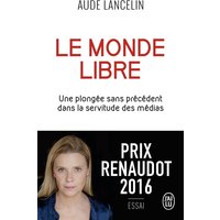 Le monde libre : une plongée sans précédent dans la servitude des médias
