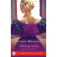 Les célibataires. Vol. 1. Passage secret