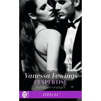 Sublimes vertiges. Vol. 1. L'expertise