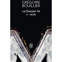 Le dossier M. Vol. 4. Noir (la solitude)