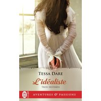 Trois destinées. Vol. 3. L'idéaliste