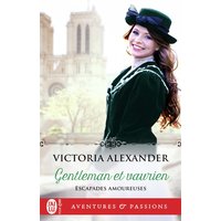 Escapades amoureuses. Vol. 1. Gentleman et vaurien