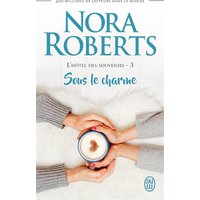 L'hôtel des souvenirs. Vol. 3. Sous le charme
