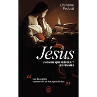 Jésus : l'homme qui préférait les femmes