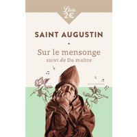 Sur le mensonge - Du maître - Le menteur aime à mentir et goûte le plaisir de le faire