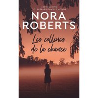 Les collines de la chance