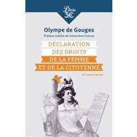 Déclaration des droits de la femme et de la citoyenne : et autres textes