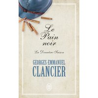 Le pain noir. Vol. 4. La dernière saison