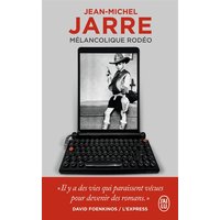 Mélancolique rodéo - Autobiographie d'un génie de l'électro