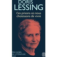 Ces prisons où nous choisissons de vivre