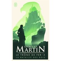 Le trône de fer. Vol. 3. La bataille des rois