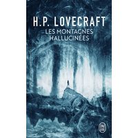 Les montagnes hallucinées. Dans l'abîme du temps