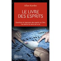 Le livre des esprits : contenant les principes de la doctrine spirite sur l'immortalité de l'âme, la nature des esprits et leurs rapports avec les hommes, les lois morales, la vie présente, la vie future et l'avenir de l'humanité : selon l'enseignement donné par les esprits supérieurs à l'aide de divers médiums