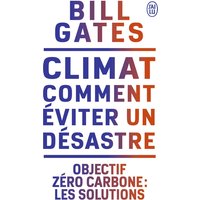 Climat : comment éviter un désastre - Objectif zéro carbone : les solutions