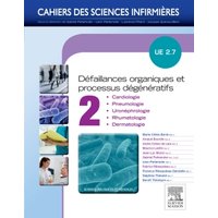 Défaillances organiques et processus dégénératifs. Vol. 2. UE 2.7, cardiologie, pneumologie, uronéphrologie, rhumatologie, dermatologie