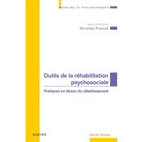 Outils de la réhabilitation psychosociale : pratiques en faveur du rétablissement