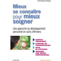 Mieux se connaître pour mieux soigner : une approche du développement personnel en soins infirmiers
