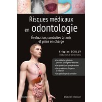 Risques médicaux en odontologie : évaluation, conduites à tenir et prise en charge