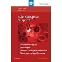 Suivi biologique du sportif : mesures biologiques, pathologies, passeport biologique de l'athlète, génomique de la performance